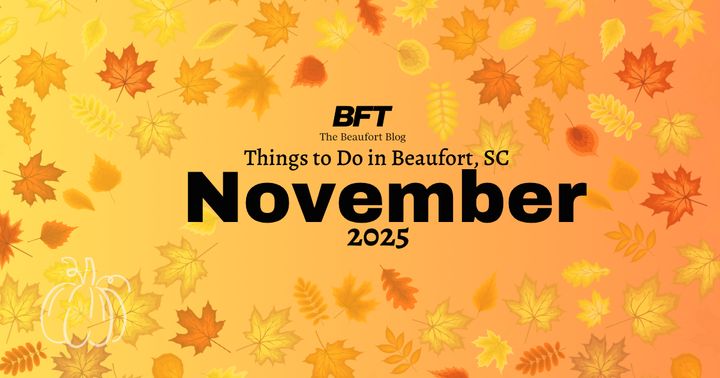 Top November Events in Beaufort & The Sea Islands: What to See, Do & Celebrate